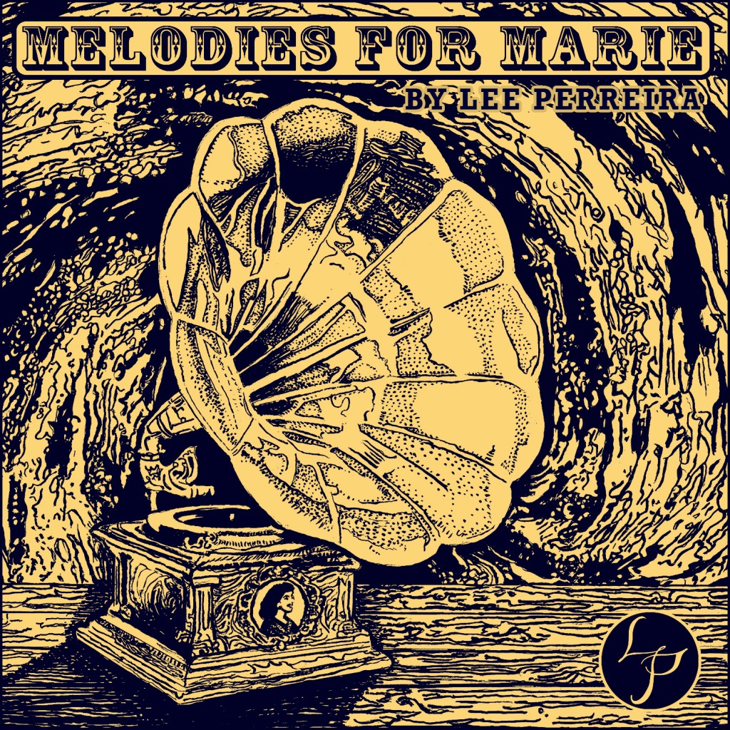 Lee Perreira ~ Melodies For Marie - Amused Now Blog